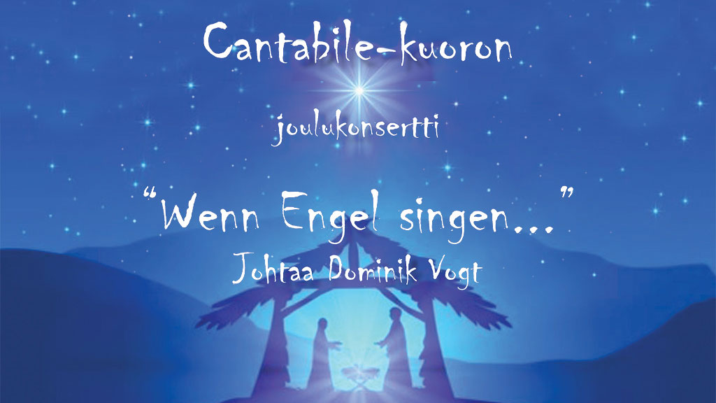 Cantabile-kuoron joulukonsertti “Wenn Engel singen…, 17. Dezember 2021