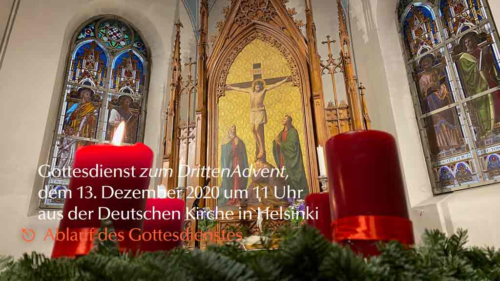Gottesdienst zum Dritten Advent, dem 13. Dezember 2020 um 11 Uhr live aus der Deutschen Kirche in Helsinki