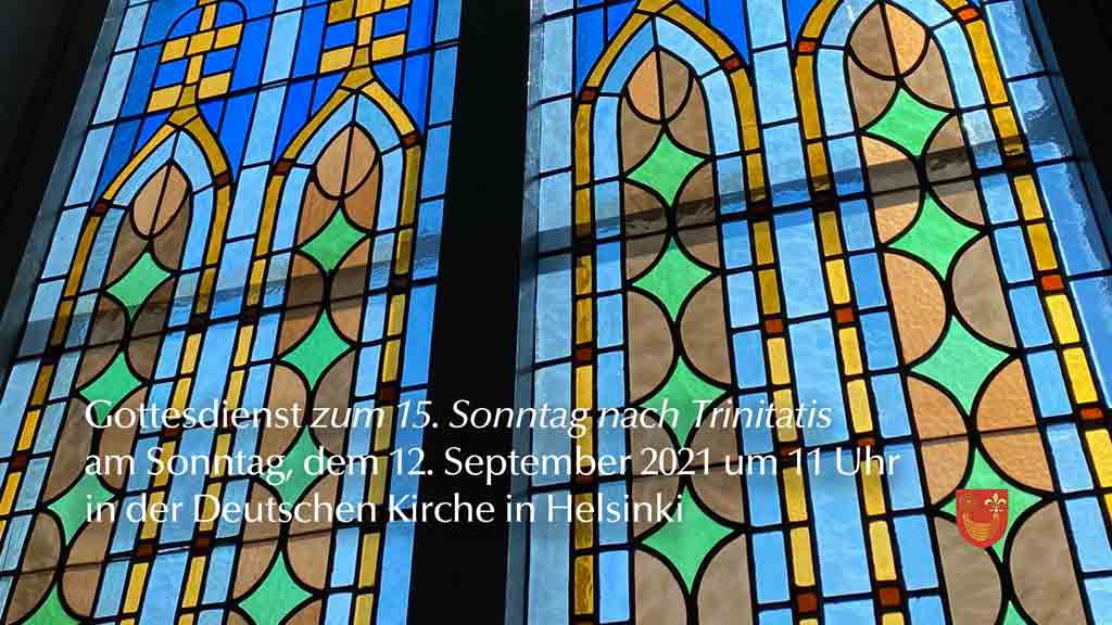 Gottesdienst zum 15. Sonntag nach dem Trinitatisfest aus der Deutschen Kirche in Helsinki